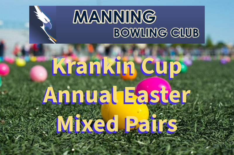 Krankin Cup Annual Easter Mixed Pairs - Manning Eagles